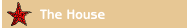 The House